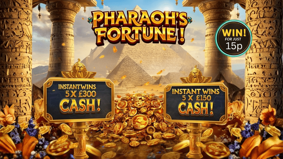 PHARAOH’S FORTUNE 🐫👑 5 x £300 + 5 x £150 Instant Wins 💰 £100 End Prize